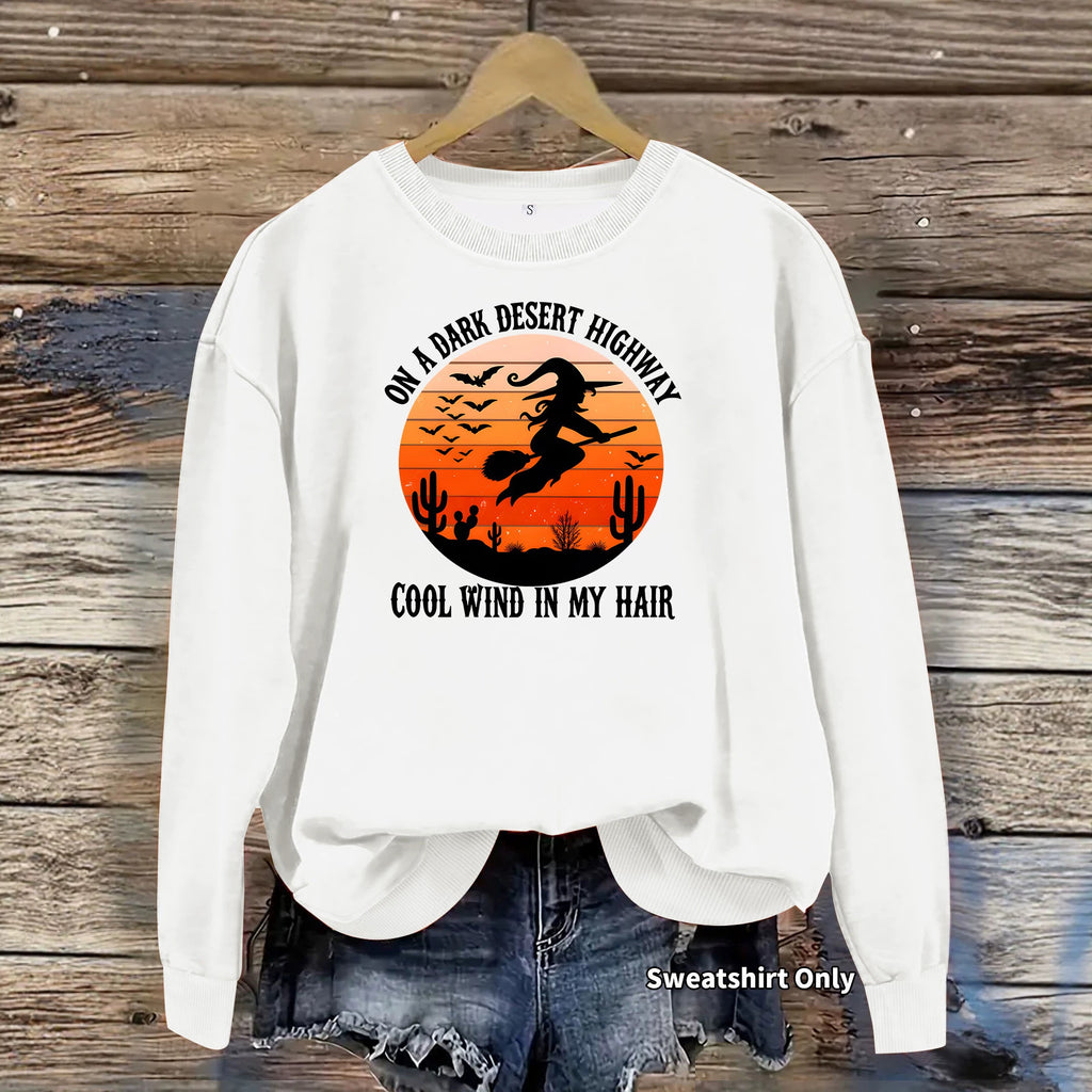 Dark Desert Highway Witch Sweatshirt