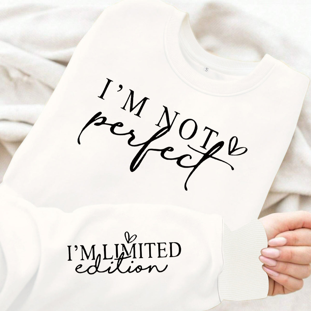 I'm Not Perfect, I'm Limited Edition Sweatshirt