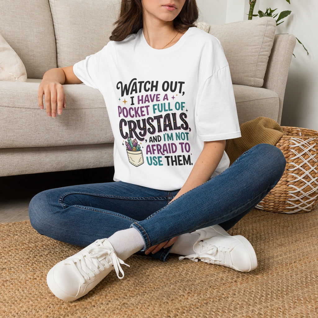 Crystal Lover T-Shirt — "Watch Out, I Have a Pocket Full of Crystals" Graphic Tee
