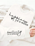 Happiness Is a Mood, Positivity Is a Mindset Fleece Sweatshirt