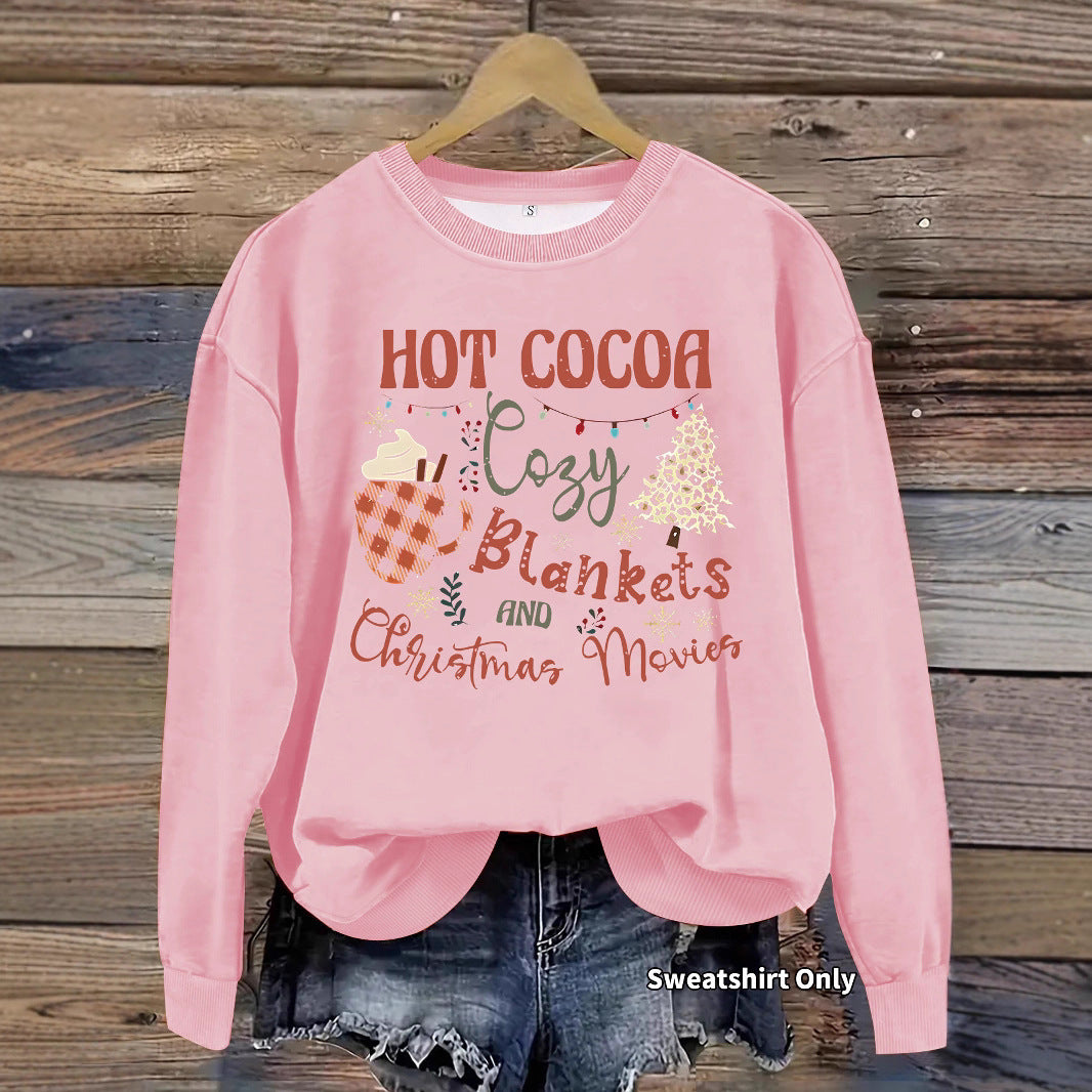 Hot Cocoa, Cozy Blankets & Christmas Movies Sweatshirt
