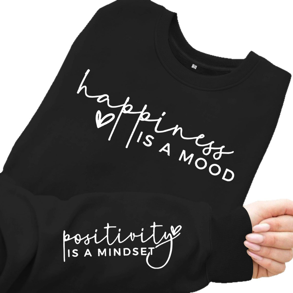 Happiness Is a Mood, Positivity Is a Mindset Fleece Sweatshirt