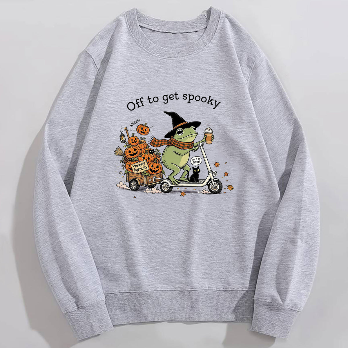Off to Get Spooky Sweatshirt
