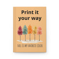 Fall Is My Favorite Color Hardcover Journal