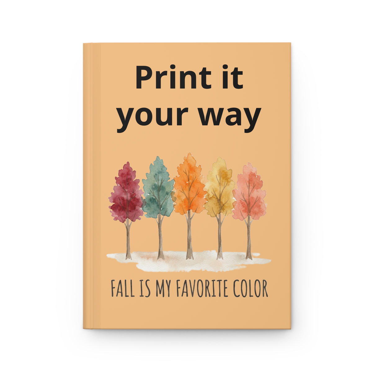 Fall Is My Favorite Color Hardcover Journal