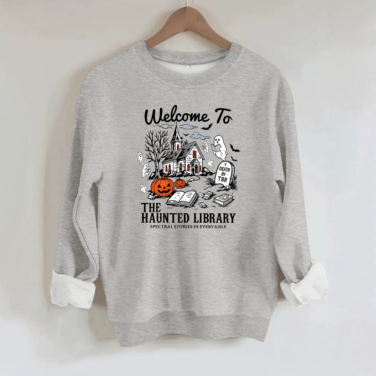 Welcome to the Haunted Library Sweatshirt