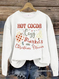 Hot Cocoa, Cozy Blankets & Christmas Movies Sweatshirt