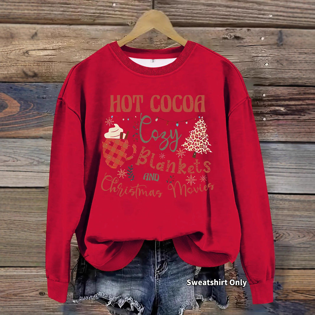 Hot Cocoa, Cozy Blankets & Christmas Movies Sweatshirt