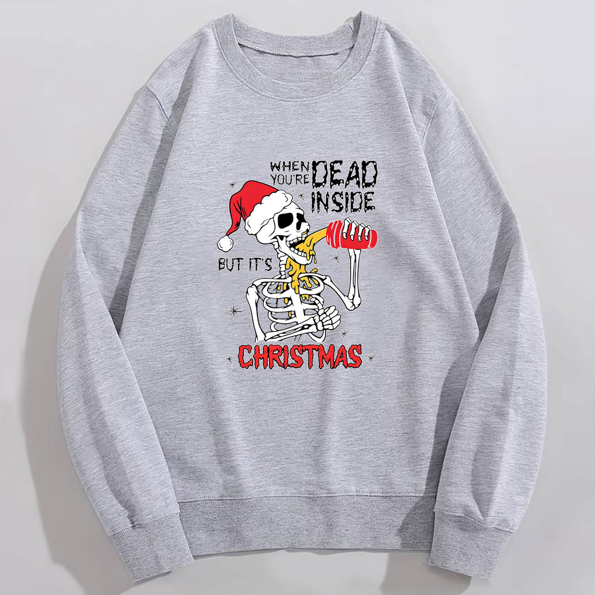 When You’re Dead Inside Sweatshirt