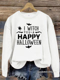 I Witch You a Happy Halloween Sweatshirt