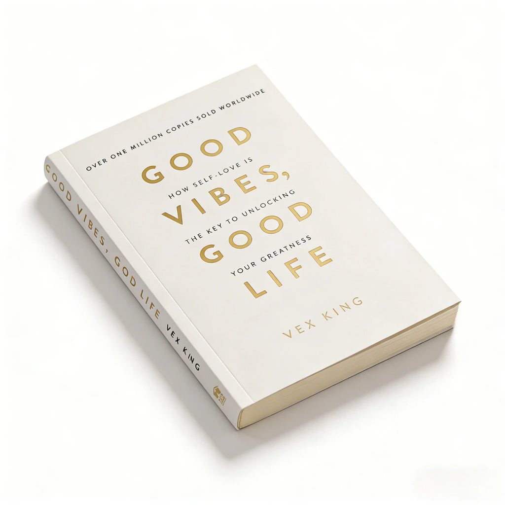 Good Vibes, Good Life by Vex King | Self-Love & Personal Growth Book