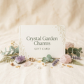 Crystal Garden Charms Gift Card | A Little Magic to Give