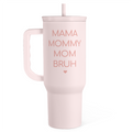 Pink Funny Mom Mama Bruh Slidemate | Slider Tumbler with Handle 40oz